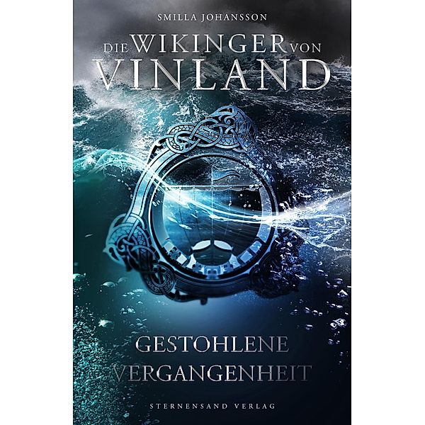 Die Wikinger von Vinland (Band 2): Gestohlene Vergangenheit / Die Wikinger von Vinland Bd.2, Smilla Johansson