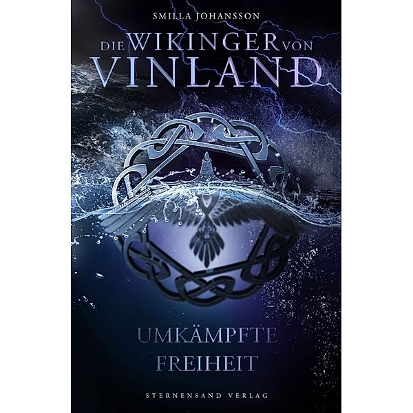 Die Wikinger von Vinland (Band 3): Umkämpfte Freiheit, Smilla Johansson