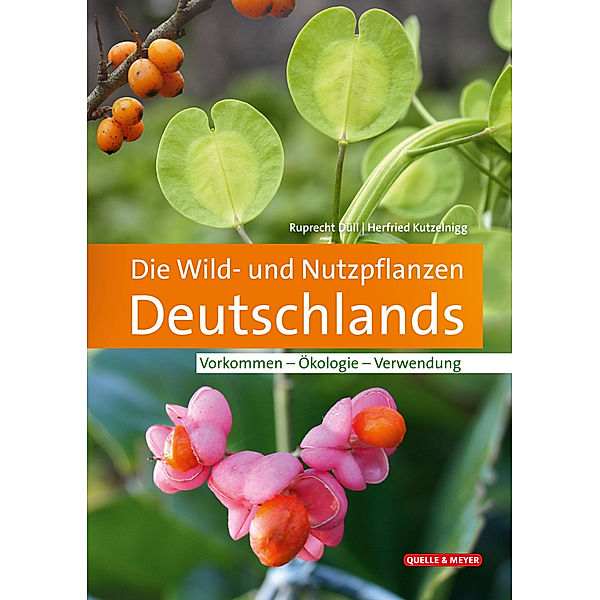 Die Wild- und Nutzpflanzen Deutschlands, Ruprecht Düll, Herfried Kutzelnigg
