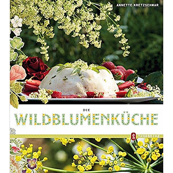 Die Wildblumenküche, Annette Kretzschmar