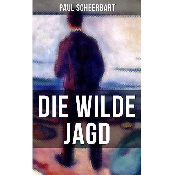 Die wilde Jagd, Paul Scheerbart