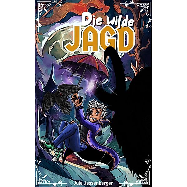 Die wilde Jagd (Martha Oak Abenteuer, #1) / Martha Oak Abenteuer, Jule Jessenberger