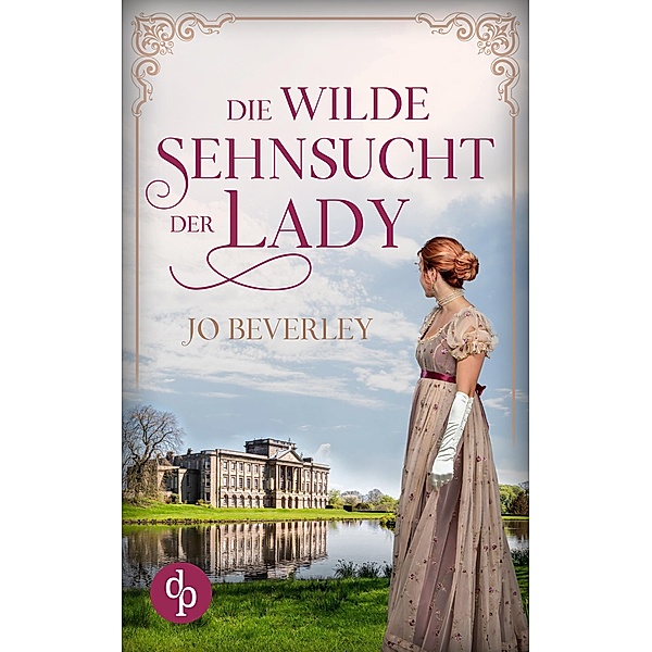 Die wilde Sehnsucht der Lady / Forbidden Love-Reihe Bd.2, Jo Beverley
