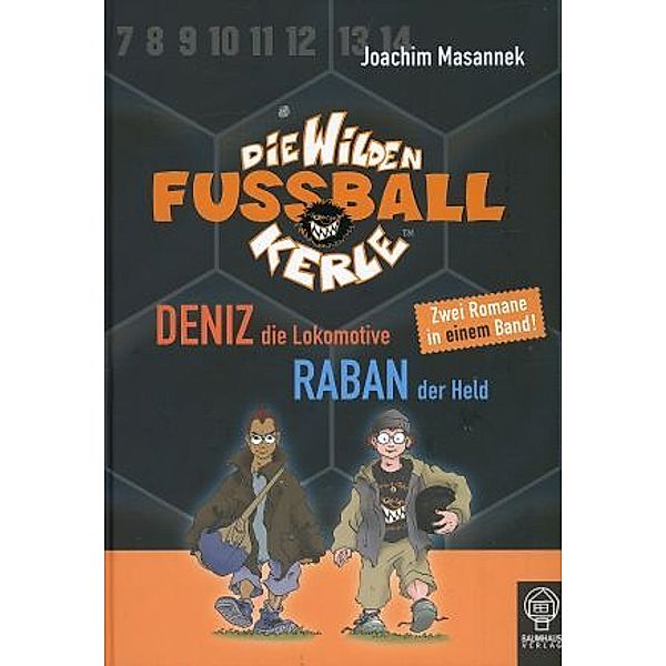 Die Wilden Fußballkerle Band 5 & 6: Deniz, die Lokomotive & Raban, der Held, Joachim Masannek