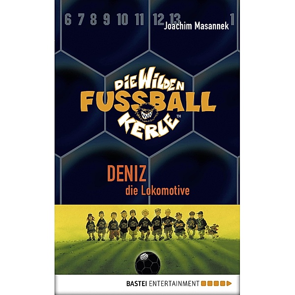 Die Wilden Fußballkerle Band 5: Deniz, die Lokomotive, Joachim Masannek