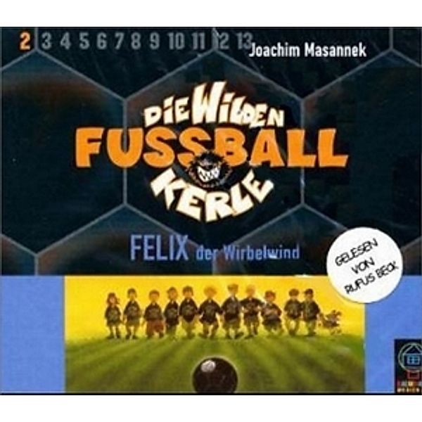 Die wilden Fußballkerle - Felix, der Wirbelwind, 3 Audio-CDs, Joachim Masannek