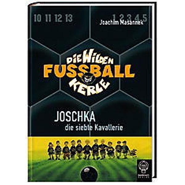 Die wilden Fußballkerle - Joschka, die siebte Kavallerie, Joachim Masannek