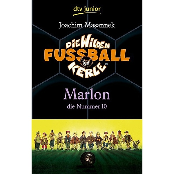 Die wilden Fußballkerle - Marlon, die Nummer 10, Joachim Masannek