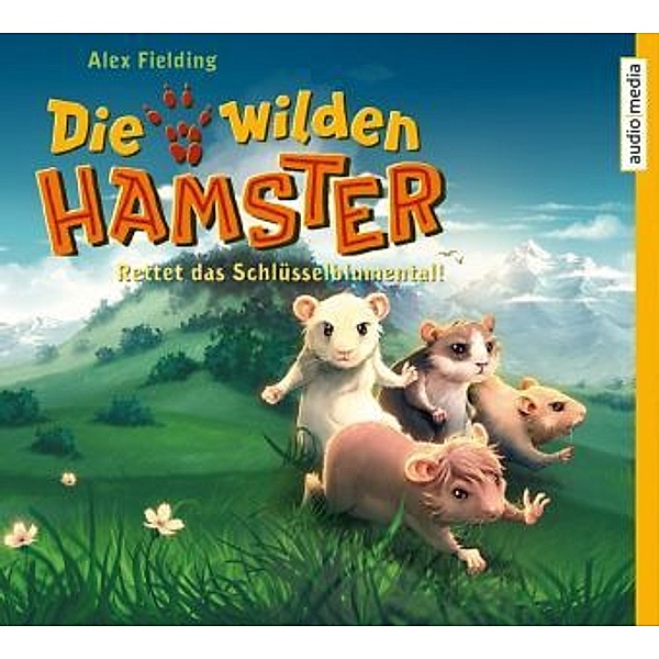 Die wilden Hamster - 3 - Rettet das Schlüsselblumental!, Alex Fielding