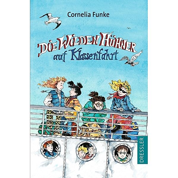 Die Wilden Hühner 2. Die Wilden Hühner auf Klassenfahrt, Cornelia Funke