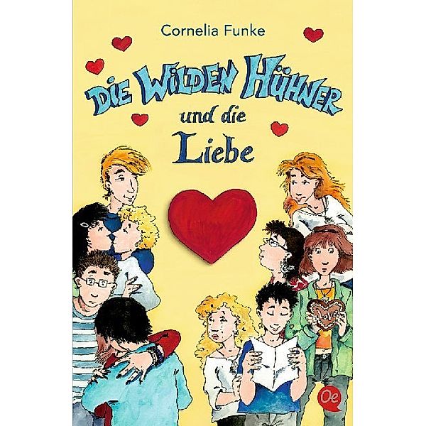 Die wilden Hühner und die Liebe / Die Wilden Hühner Bd.5, Cornelia Funke