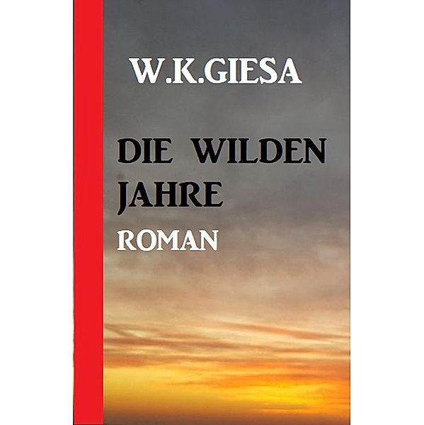 Die wilden Jahre, W. K. Giesa