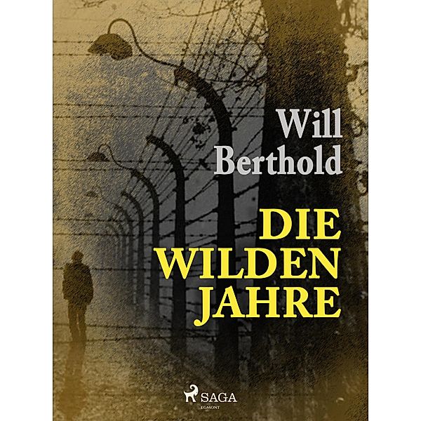 Die wilden Jahre, Will Berthold