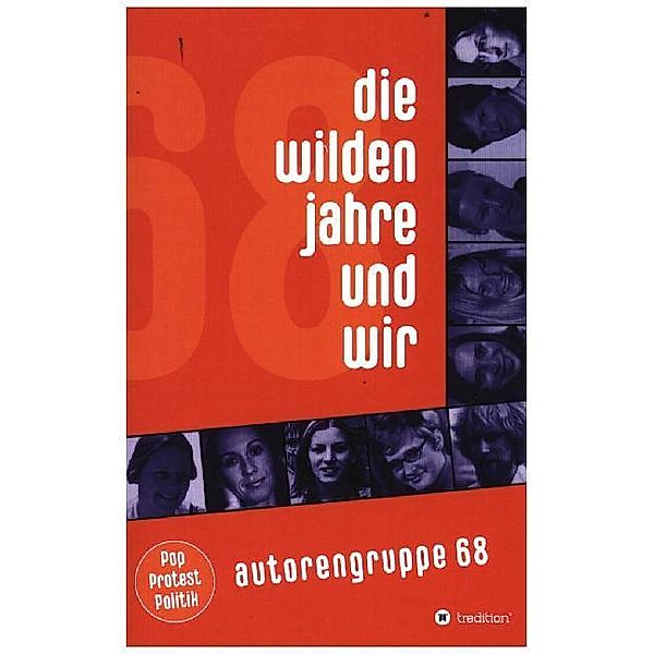 Die wilden Jahre und wir, Autorengruppe 68