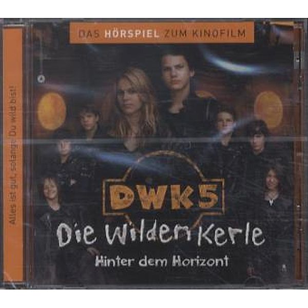 Die Wilden Kerle, Hinter dem Horizont, 1 Audio-CD, Diverse Interpreten