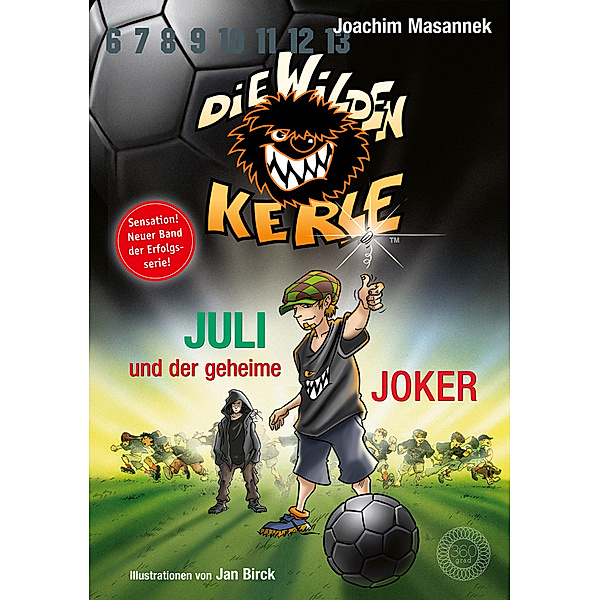 Die Wilden Kerle - Juli und der Geheime Joker (Band 5 3/4), Joachim Masannek