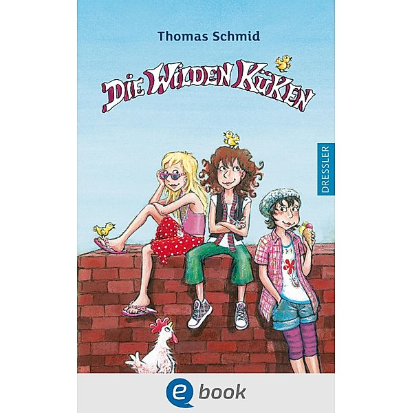 Die Wilden Küken Bd.1, Thomas Schmid