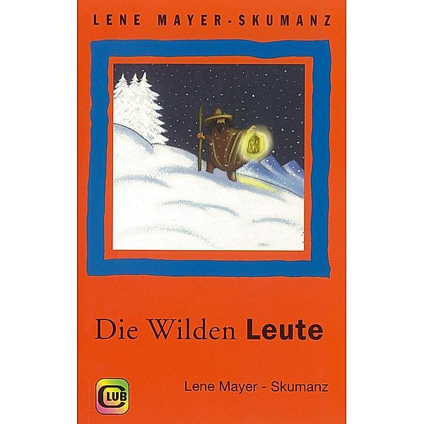 Die Wilden Leute, Lene Mayer-skumanz