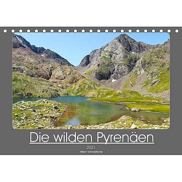 Die wilden Pyrenäen (Tischkalender 2021 DIN A5 quer), Miriam Schwarzfischer