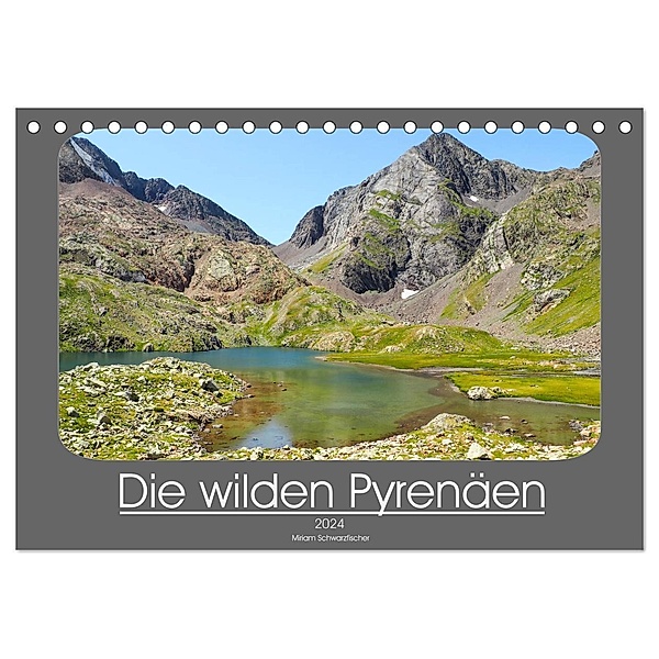 Die wilden Pyrenäen (Tischkalender 2024 DIN A5 quer), CALVENDO Monatskalender, Miriam Schwarzfischer