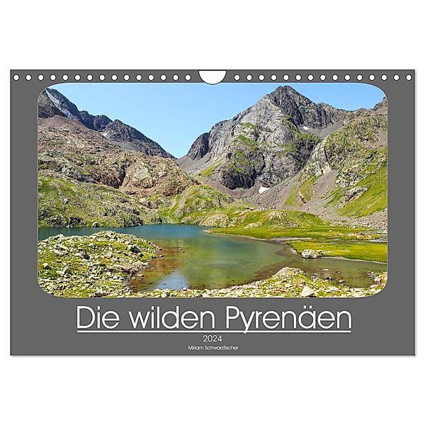 Die wilden Pyrenäen (Wandkalender 2024 DIN A4 quer), CALVENDO Monatskalender, Miriam Schwarzfischer