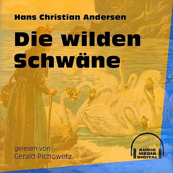 Die wilden Schwäne, Hans Christian Andersen