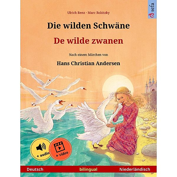 Die wilden Schwäne - De wilde zwanen (Deutsch - Niederländisch), Ulrich Renz