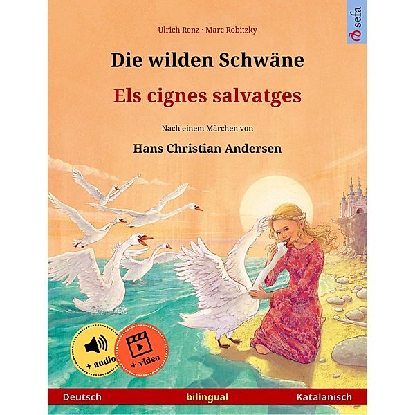 Die wilden Schwäne - Els cignes salvatges (Deutsch - Katalanisch), Ulrich Renz
