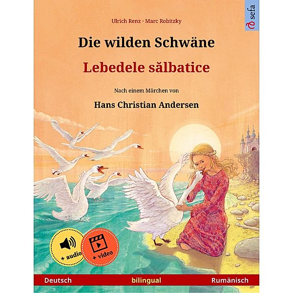 Die wilden Schwäne - Lebedele salbatice (Deutsch - Rumänisch), Ulrich Renz