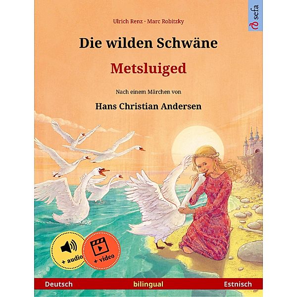 Die wilden Schwäne - Metsluiged (Deutsch - Estnisch), Ulrich Renz