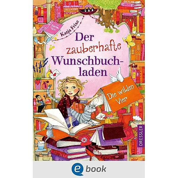 Die wilden Vier / Der zauberhafte Wunschbuchladen Bd.4, Katja Frixe