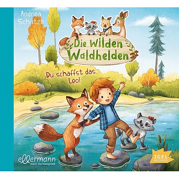 Die wilden Waldhelden. Du schaffst das, Leo!,1 Audio-CD, Andrea Schütze