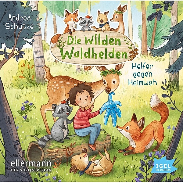 Die wilden Waldhelden - Helfer gegen Heimweh, 1 Audio-CD, Andrea Schütze