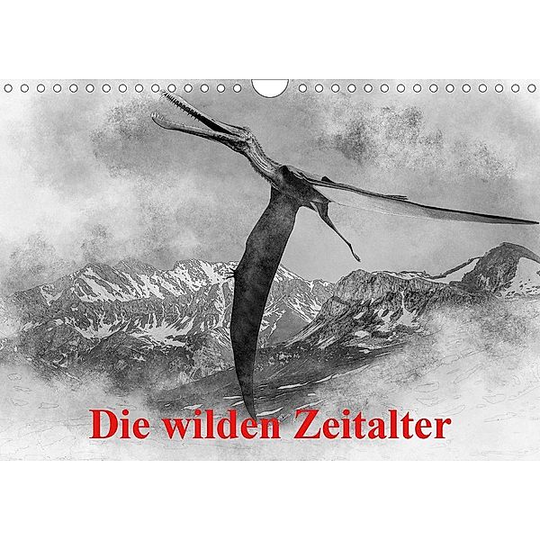 Die wilden Zeitalter (Wandkalender 2020 DIN A4 quer), Alain Gaymard