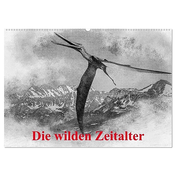 Die wilden Zeitalter (Wandkalender 2024 DIN A2 quer), CALVENDO Monatskalender, Alain Gaymard