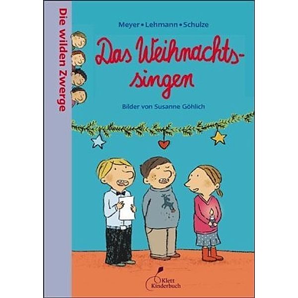 Die wilden Zwerge - Das Weihnachtssingen, Meyer, Lehmann, Schulze