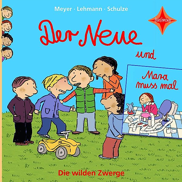 Die wilden Zwerge - Die wilden Zwerge - Der Neue / Mara muss mal, Meyer, Schulze, Lehmann