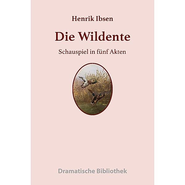 Die Wildente, Henrik Ibsen