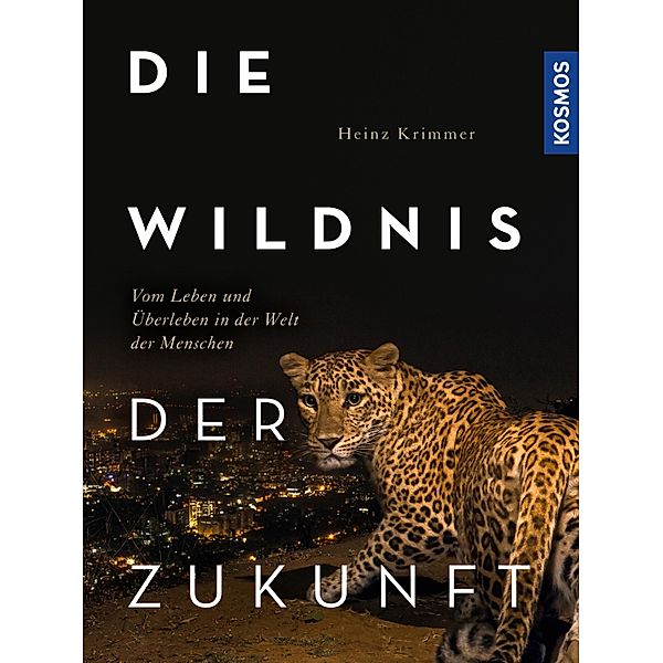 Die Wildnis der Zukunft, Heinz Krimmer