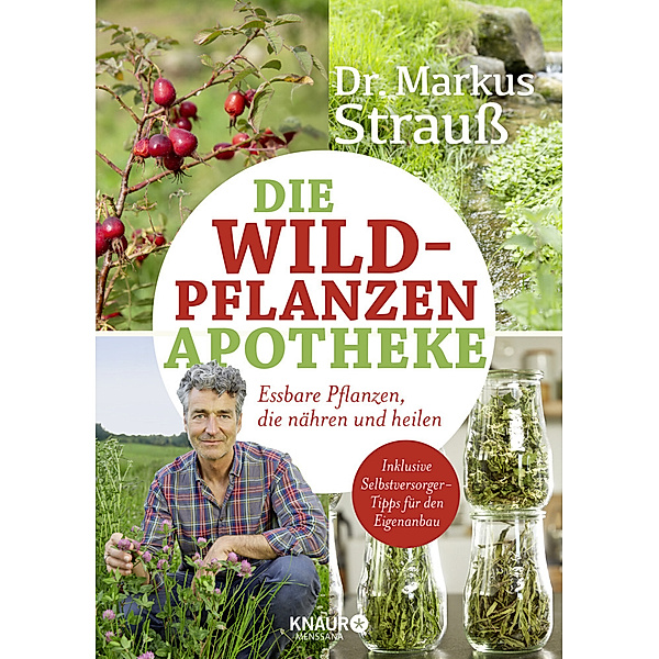 Die Wildpflanzen-Apotheke, Markus Strauß
