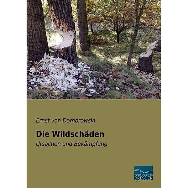 Die Wildschäden, Ernst von Dombrowski