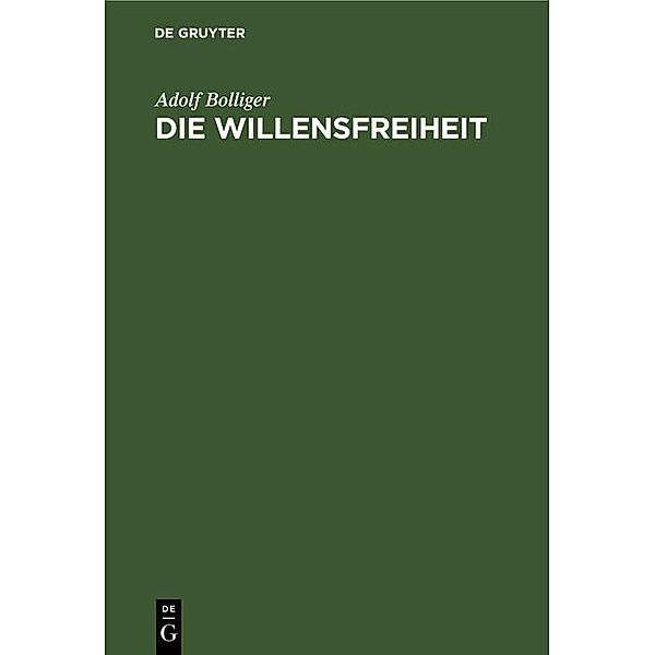 Die Willensfreiheit, Adolf Bolliger