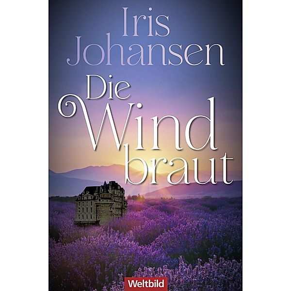 Die Windbraut / Windtänzer-Serie Bd.2, Iris Johansen