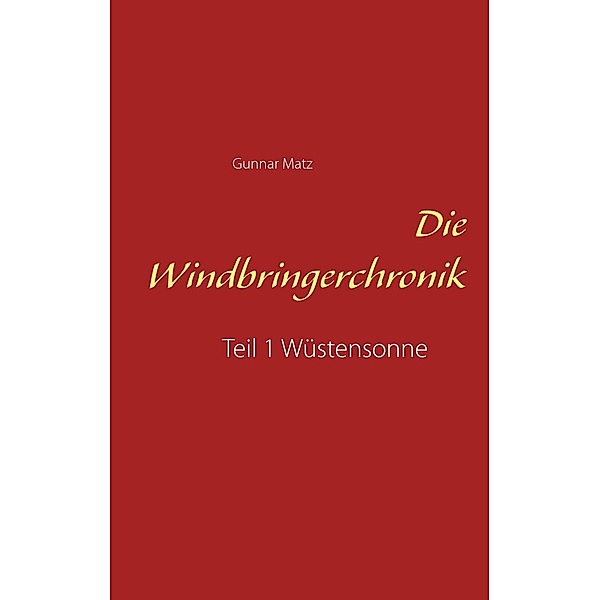 Die Windbringerchronik, Gunnar Matz