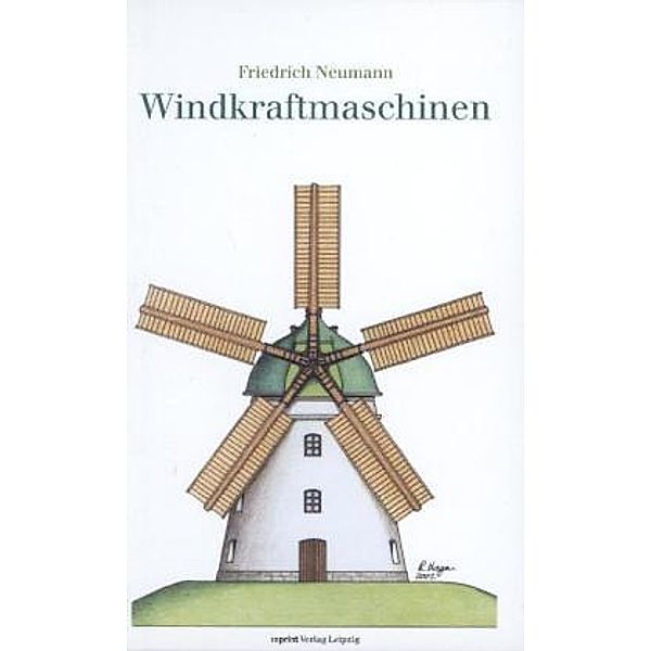 Die Windkraftmaschinen, Friedrich Neumann