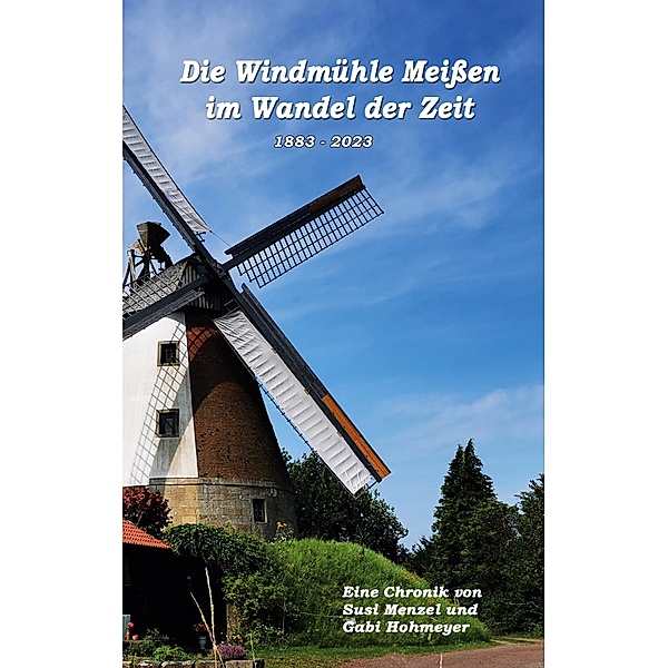 Die Windmühle Meißen im Wandel der Zeit, Susi Menzel