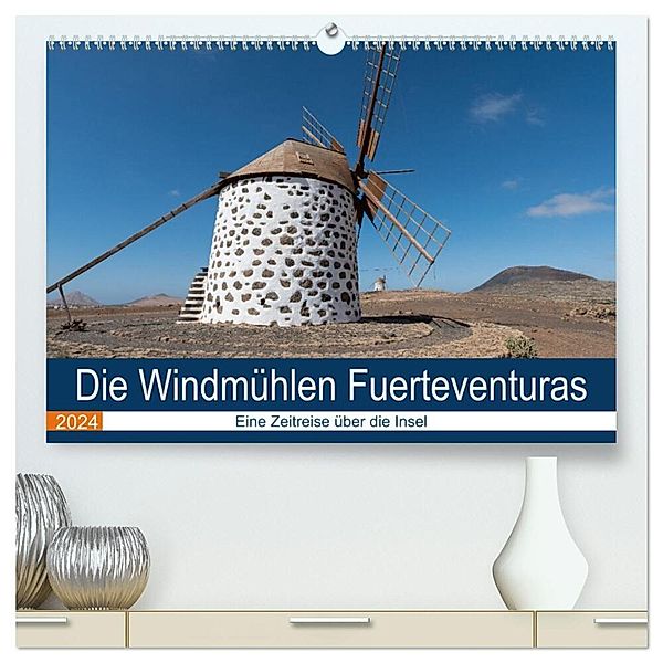 Die Windmühlen Fuerteventuras (hochwertiger Premium Wandkalender 2024 DIN A2 quer), Kunstdruck in Hochglanz, Andre Köhn