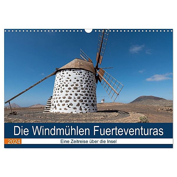 Die Windmühlen Fuerteventuras (Wandkalender 2024 DIN A3 quer), CALVENDO Monatskalender, Andre Köhn