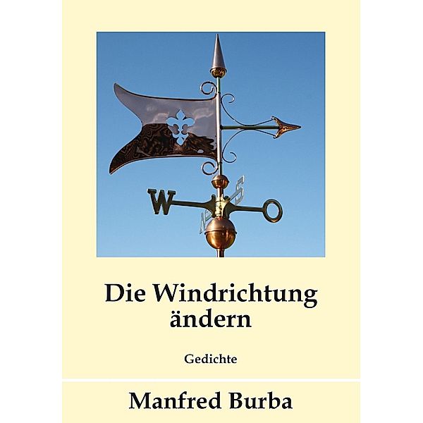 Die Windrichtung ändern, Manfred Burba