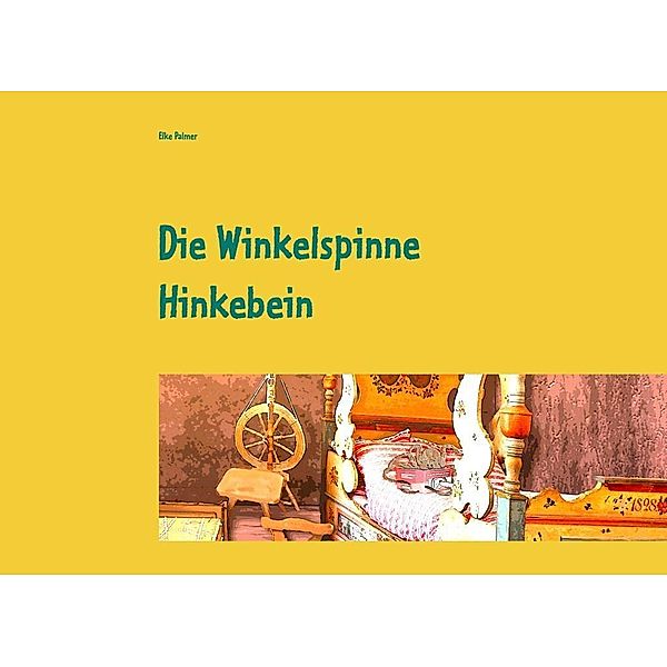 Die Winkelspinne Hinkebein, Elke Palmer